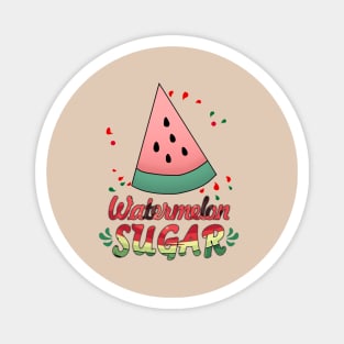 Watermelon Sugar Magnet